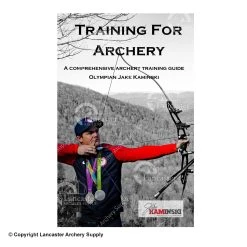 Jacob Ash Training For Archery Book By Jake & Heather Kaminski