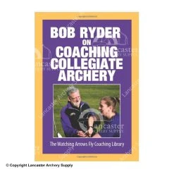 Bob Ryder On Coaching Collegiate Archery Book