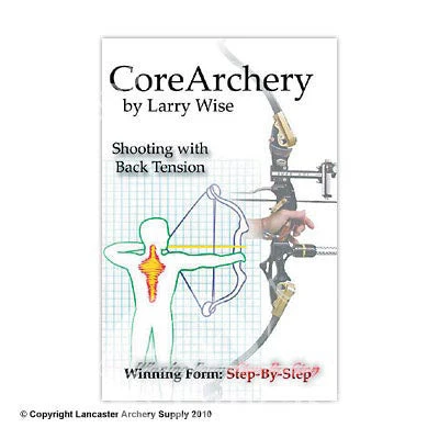"Core Archery" Book By Larry Wise 3 "Core Archery" Book By Larry Wise